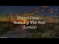 Lagu Sheryl Crow - Soak Up The Sun (Lyrics HD)