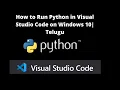 How to Run Python in Visual Studio Code on Windows 10 Telugu
