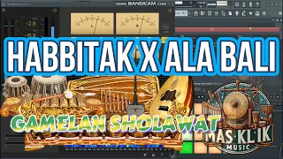 habbitak x ala bali gamelan sholawat