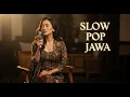 Download Lagu Kumpulan Slow Pop Jawa Terbaru 2025 | Bikin Baper \u0026 Viral! | Akustik | Cover Full Album