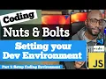 Setting up your Dev Environment - Coding Nuts and Bolts Learn to code quickly