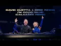 Download Lagu David Guetta \u0026 Bebe Rexha - I'm Good (Blue) (Calazães Remix)