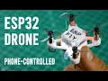 Build The Smallest ESP32 Drone You Can Fly with Your Phone ESP-FLY
