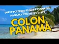 Explore Colon Panama 8 Best Attractions and Travel Experiences