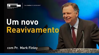 Um novo reavivamento com Pr. Mark Finley