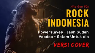 rock indonesia 90s hits powerslaves jauh sudah voodoo salam untuk dia versi cover 