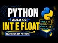 02 Python Numeros INT e FLOAT