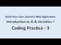 Coding Practice 3 Introduction to JS Variables Build Your Own Dynamic Web Application NxtWave