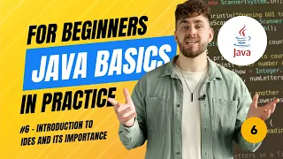 Java Basics in Practice 2025 - Introduction to IDEs and its importance
