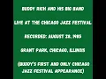 Buddy Rich and His Big Band - Live at The Chicago Jazz Festival, Chicago, Illinois (1985)