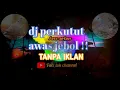DJ EMPUK JERU PERKUTUT BASS SETAN HOREG INSTRUMEN