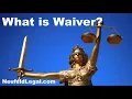 What is Waiver legal terminology explained
