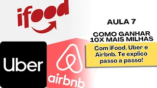 Curso grátis de milhas aéreas Aula 7 - Como juntar milhas com IFood, Uber e Airbnb