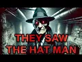 HAT MAN ENCOUNTERS SLEEP DEMONS SHADOW BEINGS