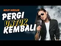 Lagu Cover Pergi Untuk Kembali • Melky Goeslaw • Pop Fusion Version
