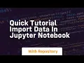 quick tutorial import data in jupyter notebook