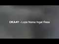 Download Lagu OKAAY - Lupa Nama Ingat Rasa (Official Visualizer)