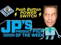 JP s Product Pick of the Week Push Button Power Switch RECAP adafruit johnedgarpark