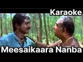 Download Lagu Meesaikaara Nanba Song Karaoke For Male Singers - Natpukaga Movie