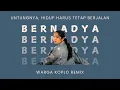 Download Lagu Bernadya - Untungnya, Hidup Terus Berjalan (Warga Koplo Remix)