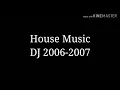 Download Lagu House Music DJ 2006-2007