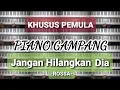 PIANO GAMPANG (Jangan Hilangkan Dia - Rossa) Untuk Pemula