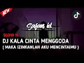 Download Lagu DJ KALA CINTA MENGGODA - MAKA IZINKANLAH AKU MENCINTAIMU VIRAL TIK TOK 2022