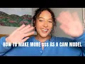How to make MORE MONEY as a cam model