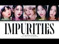 Download Lagu [CORRECT] LE SSERAFIM 'Impurities' Lyrics (르세라핌 Impurities 가사) (Color Coded Lyrics)