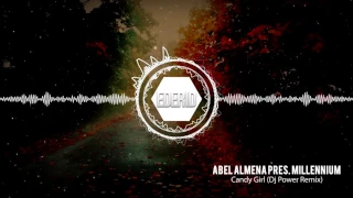 Download Abel Almena Pres. Millennium - Candy Girl (Dj Power Remix) MP3