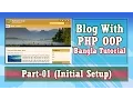 Blog With PHP OOP Initial Setup Part-01