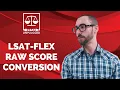 LSAT-Flex Raw Score Conversion