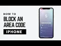 How To Block an Area Code on iPhone Stop Spam Calls Fast
