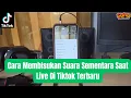 Download Lagu Cara Membisukan Suara Sementara Saat Live Di Tiktok Terbaru 2024