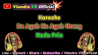 Download Karaoke Ba Ayah Ka Ayah Urang Nada Pria MP3