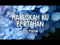 Download Lagu Lirik lagu Haruskah Ku Bertahan - Ziell Ferdian (Video Lyrics)