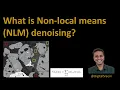 99 - What is Non-local means NLM denoising filter