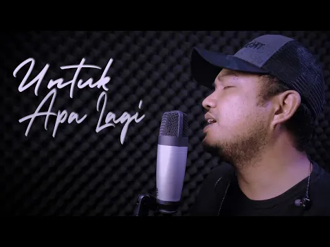 Download MP3 UNTUK APA LAGI - Deddy Dores (COVER) Stevano muhaling