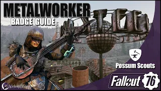 Metalworker Badge Fallout 76 Possum Scout Guide Flamer Location Ore Farming Armor Plans