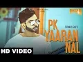 Download Lagu PK Yaaran Nal (Full Song) Thomas Gill | Ishtar Punjabi