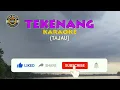 Download Lagu TEKENANG TAJAU KARAOKE #karaokelagudayak #lagudayakkalbar #laguiban
