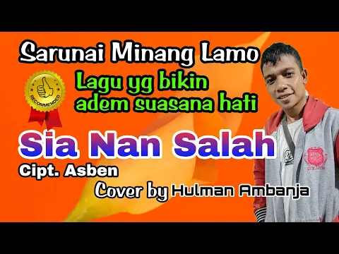 Download MP3 Sia Nan Salah - Asben (Cover Hulman Ambanja - Sarunai Minang Lamo) Audio HD