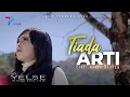 Yelse - Tiada Arti (Official Music Video)