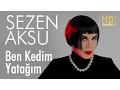 Download Lagu Sezen Aksu - Ben Kedim Yatağım (Official Audio)
