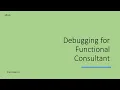 Debugging for Functional Consultant Learn to Debug ABAP Programs
