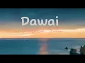 Lagu Dawai - Fadhilah Intan || Lirik Lagu
