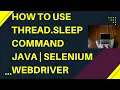 How to use Thread sleep command Java Selenium WebDriver