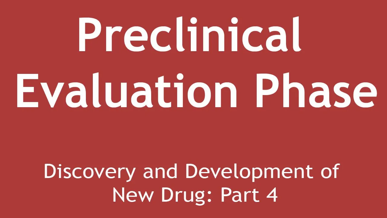 Preclinical Evaluation Phase (Discovery and Development of New Drug Part 4) | Dr. Shikha Parmar