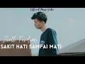 Download Lagu ZIEL FERDIAN sakit hati sampai mati_cover lirik @lirik_laguviral lagu baru