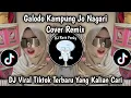 Lagu GALODO KAMPUANG JO NAGARI REMIX SLOW FULL SONG VIRAL TIKTOK TERBARU 2026 !!